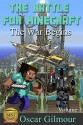 MINECRAFT: The Battle for Minecraft: The War Begins - Oscar Gilmour