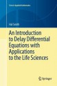 An Introduction to Delay Differential Equations with Applications to the Life Sciences - Hal Smith