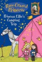 Pony-Crazed Princess: Princess Ellie's Camping Trip (Pony-Crazed Princess (Hyperion)) - Diana Kimpton, Lizzie Finlay