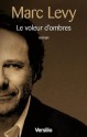 Le voleur d'ombres (French Edition) - Marc Levy