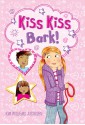 Kiss, Kiss, Bark! - Kim Williams Justesen