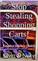 Stop Stealing Shopping Carts!: Verdict Sticker Shock - Scott F Neve