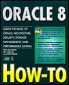 Oracle 8 - How to - Edward Honour, Atul Mehta, Ari Kaplan