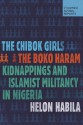 "The Chibok Girls: the Boko Haram Kidnappings and Islamist Militancy in Nigeria - Helon Habila