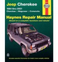 Jeep Cherokee,Wagoneer,Comanche,1984-2001 (Hayne's Automotive Repair Manual) - Chilton Automotive Books, Bob Henderson