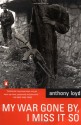 My War Gone By, I Miss It So - Anthony Loyd