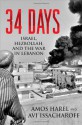 34 Days: Israel, Hezbollah, and the War in Lebanon - Amos Harel, Avi Issacharoff