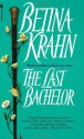 The Last Bachelor - Betina Krahn