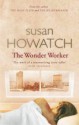 The Wonder Worker - Susan Howatch