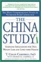 The China Study: The Most Comprehensive Study of Nutrition Ever Conducted and the Startling Implications for Diet, Weight Loss and Long-term Health - Thomas M. Campbell II, T. Colin Campbell