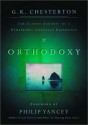 Orthodoxy: The Classic Account Of A Remarkable Christian Experience - G.K. Chesterton