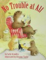 No Trouble At All - Sally Grindley