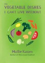 The Vegetable Dishes I Can't Live Without - Mollie Katzen