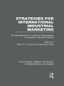 Strategies for International Industrial Marketing - Peter W. Turnbull, Jean-Paul Valla