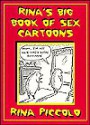 Rina's Big Book of Sex Cartoons - Rina Piccolo