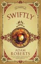 Swiftly - Adam Roberts