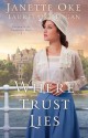 Where Trust Lies - Janette Oke, Laurel Oke Logan