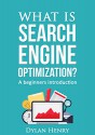 What Is Search Engine Optimization? A Beginners Introduction - Dylan Henry