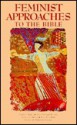 Feminist Approaches to the Bible: - Phyllis Trible, Jane Schaberg, Pamela J. Milne, Hershel Shanks