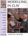 Modelling In Clay - Dorothy Arthur, Denise Roberts