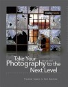 Take Your Photography to the Next Level: From Inspiration to Image - George Barr