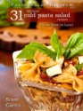 Pasta Salad Recipes: 31 Delicious Cold Pasta Salad Recipes You're Sure To love! - Susan Carter