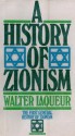 A History Of Zionism - Walter Laqueur