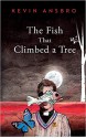 The Fish That Climbed A Tree - Kevin Ansbro