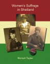 Women's Suffrage in Shetland - Marsali Taylor