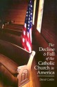 Decline and Fall of the Catholic Church - David Carlin