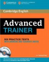 Advanced Trainer Six Practice Tests with Answers and Audio CDs - Felicity O'Dell