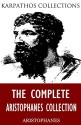 The Complete Aristophanes Collection - Aristophanes