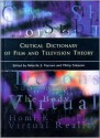 Critical Dictionary of Film and Television Theory - Roberta E. Pearson, Philip Simpson