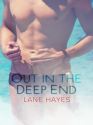 Out in the Deep End - Lane Hayes