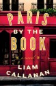 Paris by the Book - Liam Callanan