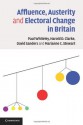 Affluence, Austerity and Electoral Change in Britain - Harold D Clarke, David Sanders, Marianne C Stewart, Paul Whiteley