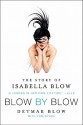 Blow by Blow: The Story of Isabella Blow - Detmar Blow, Tom Sykes