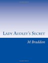 Lady Audley's Secret - M E Braddon