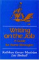 Writing on the Job: A Guide for Nurse Managers - Kathleen G. Mastrian, Eric Birdsall