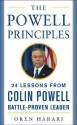 The Powell Principles: 24 Lessons from Colin Powell, a Battle-Proven Leader (Mighty Managers Series) - Oren Harari