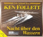 Nacht über den Wassern / Night Over Water - Ken Follett, Udo Schenk