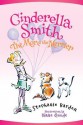 Cinderella Smith: The More the Merrier - Stephanie Barden, Diane Goode