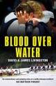 Blood over Water - David Livingston, James Livingston