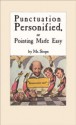 Punctuation Personified, or Pointing Made Easy by Mr. Stops: A Facsimile - Bodleian Library, The