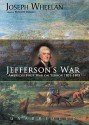 Jefferson's War: America's First War on Terror, 1801-1805 - Joseph Wheelan