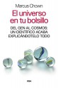 El universo en tu bolsillo (DIVULGACIÓN) (Spanish Edition) - Marcus Chown, Albino Santos Mosquera