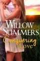 Conquering Love: (A Funny Sexy Standalone Romance) (Montana Wilds Book 2) - Willow Summers