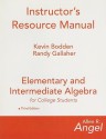 Elementary and Intermediate Algebra for College Students Instructor's Resource Manual - Kevin Bodden, Randall Gallaher, Allen R. Angel