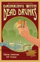 Drinking with Dead Drunks - Elaine Ambrose, A.K. Turner