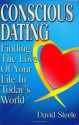 Conscious Dating - David Steel